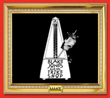 Album Blake Jones & The Trike Shop: Make