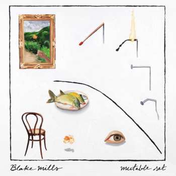 Album Blake Mills: Mutable Set