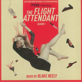 Blake Neely: The Flight Attendant: Season 1 (Selections From The Original Television Soundtrack)