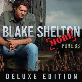 CD Blake Shelton: [More] Pure BS DLX 475168
