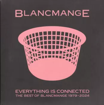 Everything Is Connected (The Best Of Blancmange 1979-2024)