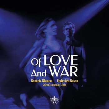 Album Blanco & Federico Blanco: Beatriz Blanco & Federico Bosco - Of Love And War