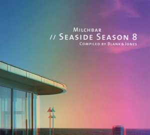 Album Blank & Jones: Milchbar // Seaside Season 8