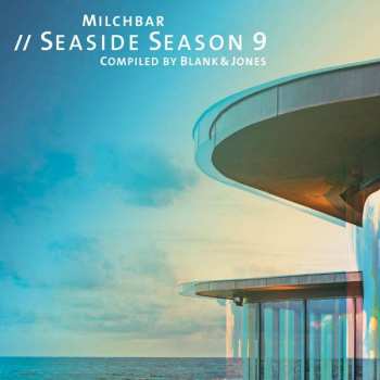 Album Blank & Jones: Milchbar // Seaside Season 9