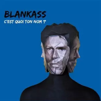 Blankass: C'est Quoi Ton Nom?