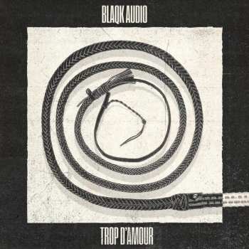 Album Blaqk Audio: Trop D'Amour