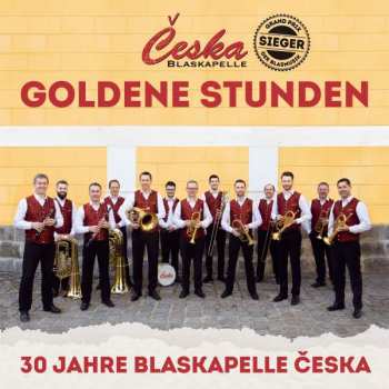Album Blaskapelle Ceska: Goldene Stunden - 30 Jahre Blaskapelle Ceska