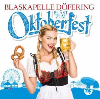 Album Blaskapelle Döfering: Bläst Zum Oktoberfest