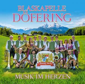 Album Blaskapelle Döfering: Musik Im Herzen