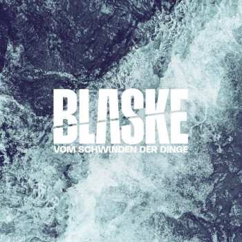 Album Blaske: Vom Schwinden der Dinge