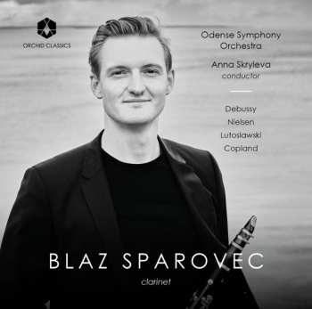 Album Blaz Sparovec: Debussy, Nielsen, Lutoslawski, Copland