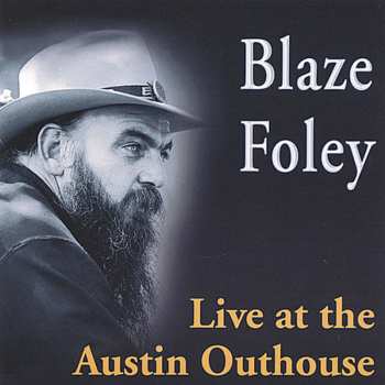 CD Blaze Foley: Live At The Austin Outhouse