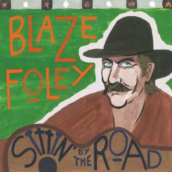 Album Blaze Foley: Sittin' By The Road