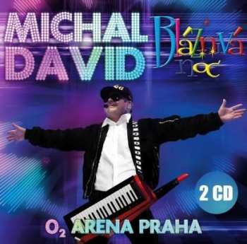 Album Michal David: Bláznivá Noc O2 Arena Praha