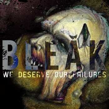 Album Bleak: We Deserve Our Failures