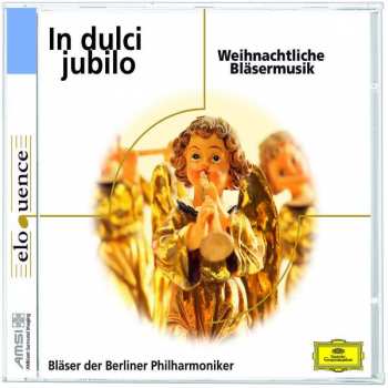 Album Blechbläser-Ensemble Der Berliner Philharmoniker: In Dulci Jubilo · Weihnachtliche Bläsermusik