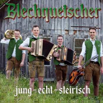 Album Blechquetscher: Jung-echt-steirisch