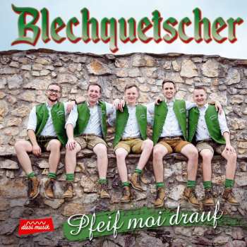 Album Blechquetscher: Pfeif Moi Drauf