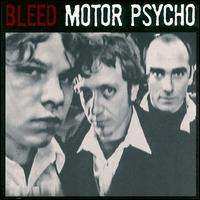 Album Bleed: Motor Psycho