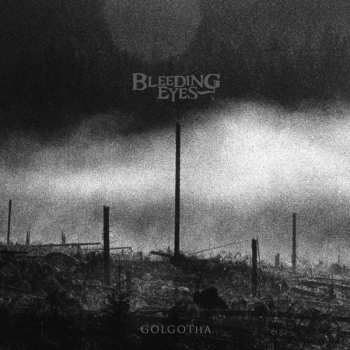 LP Bleeding Eyes: Golgotha CLR 130324