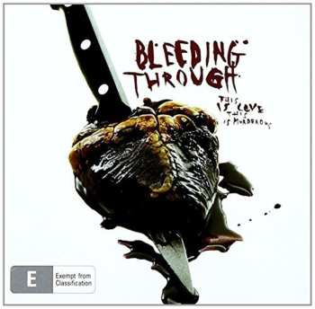 Album Bleeding Through: This Is Love, This Is Murderous