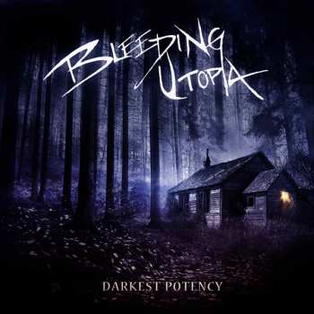 Album Bleeding Utopia: Darkest Potency