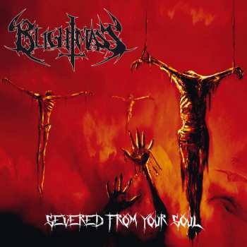 Album Blightmass: Severed From Your Soul