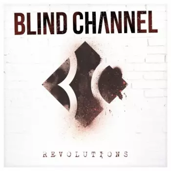 Blind Channel: Revolutions