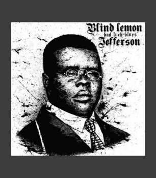Album Blind Lemon Jefferson: Bad Luck Blues