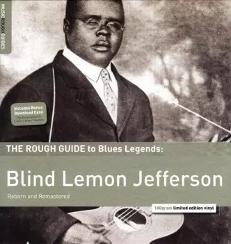 Blind Lemon Jefferson: The Rough Guide To Blues Legends: Blind Lemon Jefferson (Reborn And Remastered)