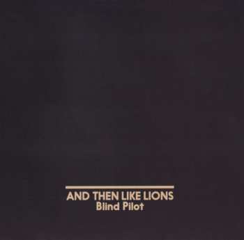 CD Blind Pilot: And Then Like Lions 252308