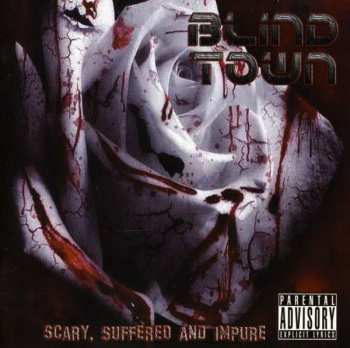 Album Blind Town: Scary, Suffered And Impure