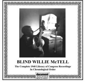 CD Blind Willie McTell: Tryin To Get Home -- The Complete 1940 Library Of Congress Recordings In Chronological Order