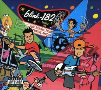 Album Blink-182: The Mark, Tom And Travis Show (The Enema Strikes Back!)