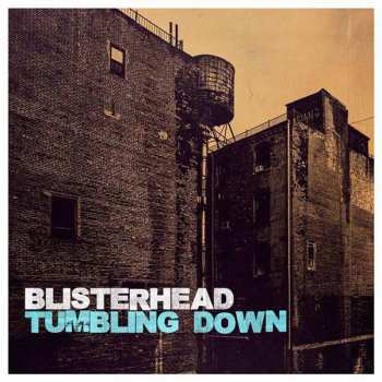 Album Blisterhead: Tumbling Down