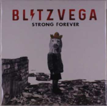 Album Blitz Vega: Strong Forever