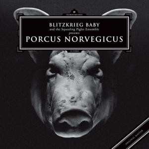 Album Blitzkrieg Baby: Porcus Norvegicus