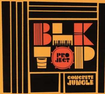 Album Blktop Project: Concrete Jungle