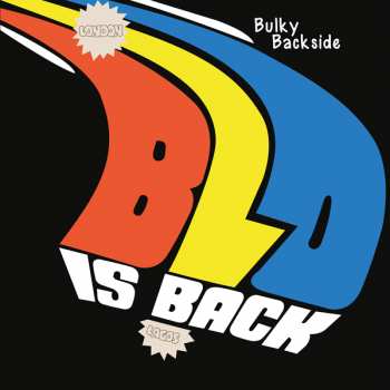 Album Blo: Bulky Backside - Blo Is Back