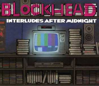 Album Blockhead: Interludes After Midnight