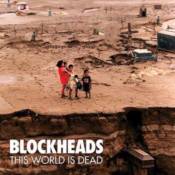 Album Blockheads: This World Is Dead