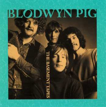 Album Blodwyn Pig: The Basement Tapes