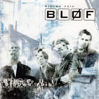 Album Bløf: Blauwe Ruis
