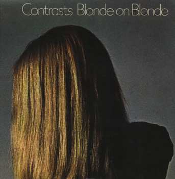 Album Blonde On Blonde: Contrasts