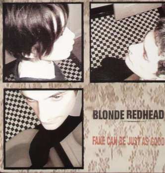 Album Blonde Redhead: Fake Can Be Just As Good