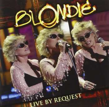 CD Blondie: Live By Request 302186