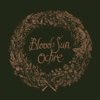 CD Blood And Sun: Ochre And The Collected EPs 454809