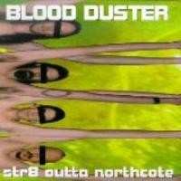 Album Blood Duster: Str8outtanorthcote