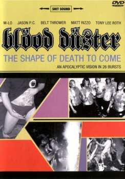 Album Blood Duster: The Shape Of Death To Come