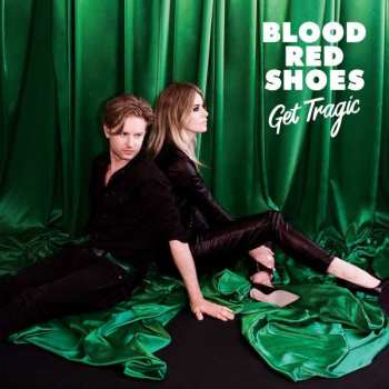 LP Blood Red Shoes: Get Tragic 220109
